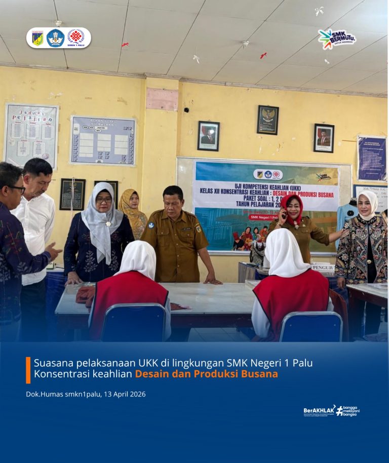 Pelaksanaan UKK SMK Negeri 1 Palu Tahun Pelajaran 2025/2026 Dipantau Dinas Pendidikan Provinsi Sulawesi Tengah